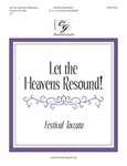 Let the Heavens Resound - Festival Toccata