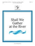 Shall We Gather at the River