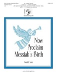 Now Proclaim Messiah's Birth
