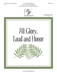 All Glory Laud and Honor
