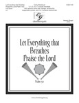 Let Everything that Breathes Praise the Lord - Psalm 150