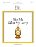 Give Me Oill in My Lamp