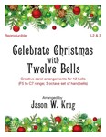 Celebrate Christmas with Twelve Bells (Reproducible) - 12 bells