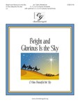 Bright and Glorious Is the Sky - 3-6 octaves