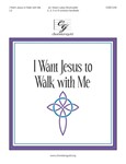 I Want Jesus to Walk with Me