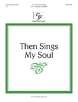 Then Sings My Soul (2 or 3 octaves)