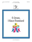 O Jesus, I Have Promised (3-5 Octaves)
