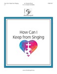 How Can I Keep from Singing? (2-3 octaves)