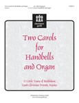 2 Carols For Handbells & Organ
