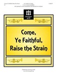 Come Ye Faithful Raise The Strain