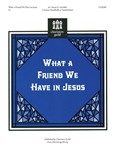What A Friend We Have In Jesus