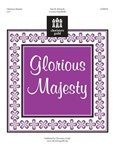 Glorious Majesty