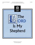 Lord Is My Shepherd