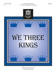 We Three Kings