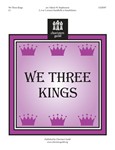 We Three Kings
