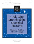 God Who Stretched The Spangled Heavens
