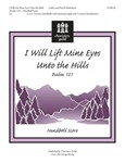 I Will Lift Mine Eyes Unto The Hills