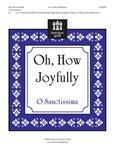 Oh How Joyfully (O Sanctissima)