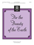 For The Beauty Of The Earth