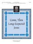 Come Thou Long-expected Jesus