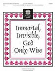 Immortal Invisible God Only Wise