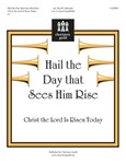 Hail The Day That See Him Rise