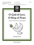 O God Of Love O King Of Peace
