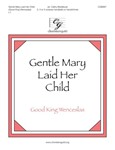 Gentle Mary Laid Her Child