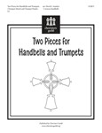 Two Pieces for Handbells and Trumpets
