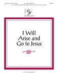I Will Arise And Go To Jesus