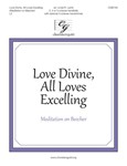 Love Divine All Loves Excelling