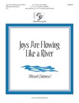 Joys Are Flowing Like a River