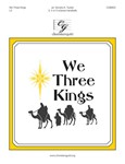 We Three Kings