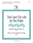 That Easter Day with Joy Was Bright (3, 4 or 5 octaves)