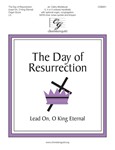 Day of Resurrection - Lead On O King Eternal