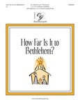 How Far Is It to Bethlehem