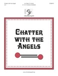 Chatter with the Angels