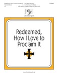 Redeemed How I Love to Proclaim It