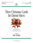 Three Christmas Carols for Unison Voices (Reproducible with MP3s)