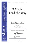 O Music Lead the Way