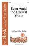 Even Amid the Darkest Storm