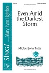 Even Amid the Darkest Storm