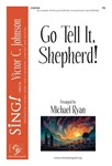 Go Tell It, Shepherd