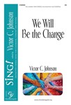 We Will Be the Change