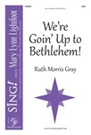 We're Goin' Up to Bethlehem
