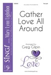 Gather Love All Around