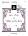 Jazz Waltz On Praise To The Lord