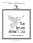 Now Proclaim Messiah's Birth