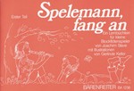 Spelemann, fang an -Ein Lernbuchlein fur kleine recorderspieler- (Erster Teil)