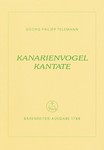 Kanarienvogel-Kantate -Trauermusik eines kunsterfahrenen Canarienvogels. Tragikomische Kantate-